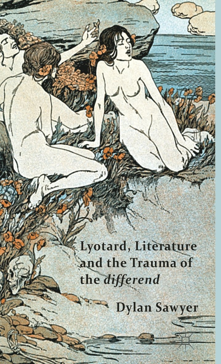 Lyotard, Literature and the Trauma of the differend 1