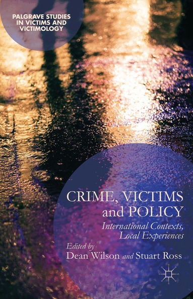D. Wilson, S. Ross - Crime, Victims and Policy, Inbunden
