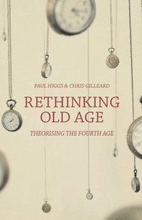 bokomslag Rethinking Old Age