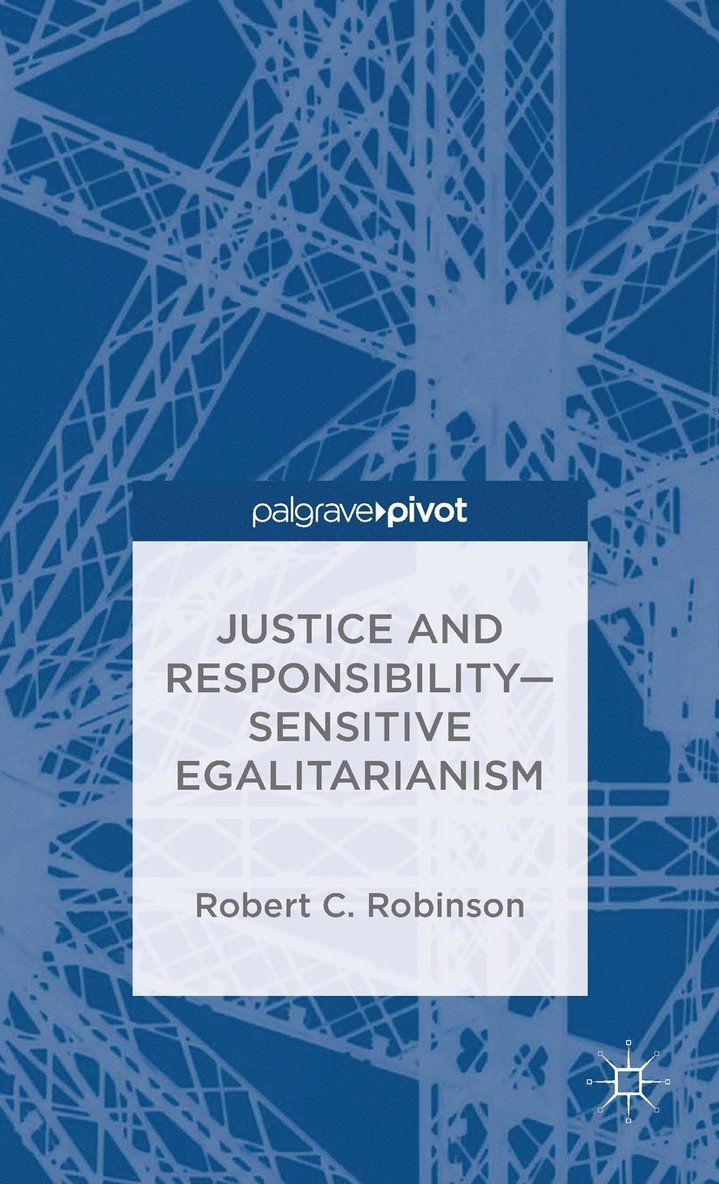 Justice and ResponsibilitySensitive Egalitarianism 1