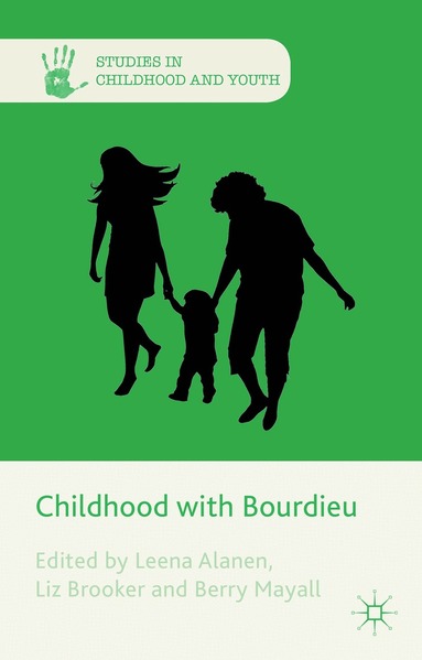 L. Alanen, E. Brooker, B. Mayall - Childhood with Bourdieu, Inbunden