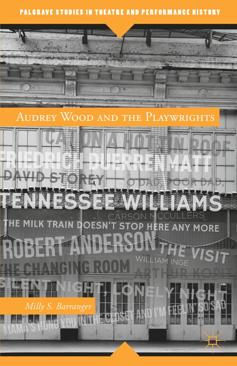 M. Barranger, Milly S. Barranger - Audrey Wood and the Playwrights, Häftad
