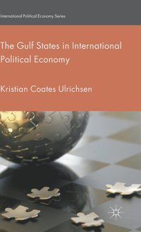 bokomslag The Gulf States in International Political Economy