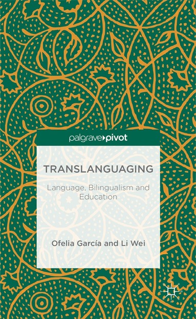 O. Garcia, L. Wei - Translanguaging, Inbunden