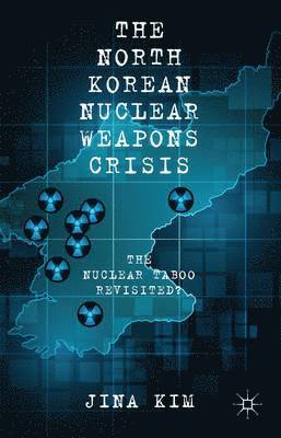 bokomslag The North Korean Nuclear Weapons Crisis