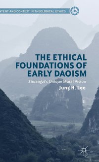 bokomslag The Ethical Foundations of Early Daoism