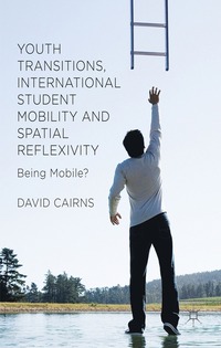 bokomslag Youth Transitions, International Student Mobility and Spatial Reflexivity