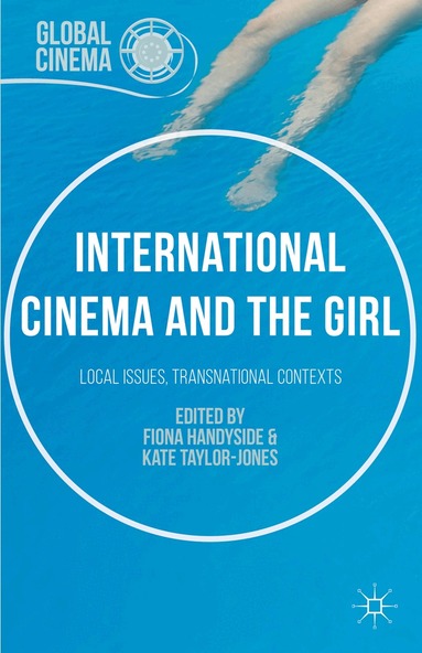 Fiona Handyside, Kate Taylor-Jones - International Cinema and the Girl, Inbunden