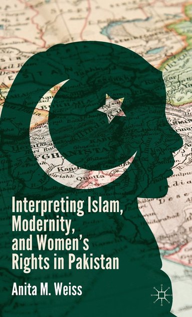 bokomslag Interpreting Islam, Modernity, and Womens Rights in Pakistan