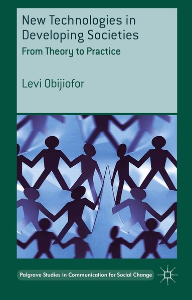 L. Obijiofor - New Technologies in Developing Societies, Inbunden
