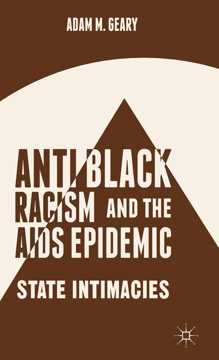 Antiblack Racism and the AIDS Epidemic 1