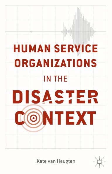 bokomslag Human Service Organizations in the Disaster Context