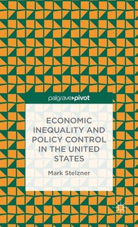 bokomslag Economic Inequality and Policy Control in the United States