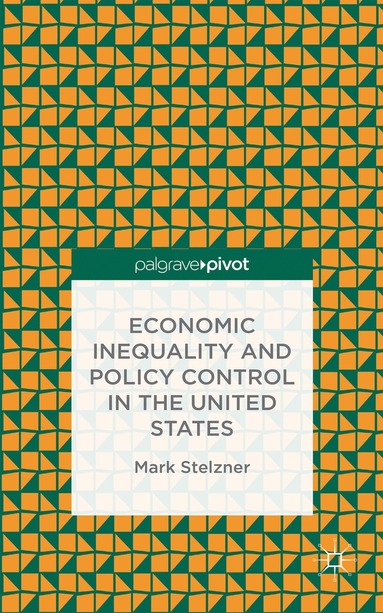 bokomslag Economic Inequality and Policy Control in the United States