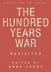 bokomslag The Hundred Years War Revisited