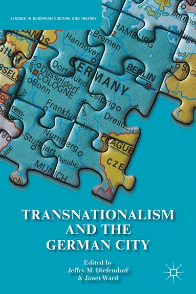 J. Diefendorf, J. Ward - Transnationalism and the German City, Inbunden