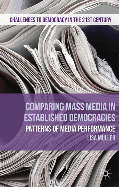 L. Müller - Comparing Mass Media in Established Democracies, Inbunden