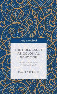 bokomslag Holocaust as Colonial Genocide