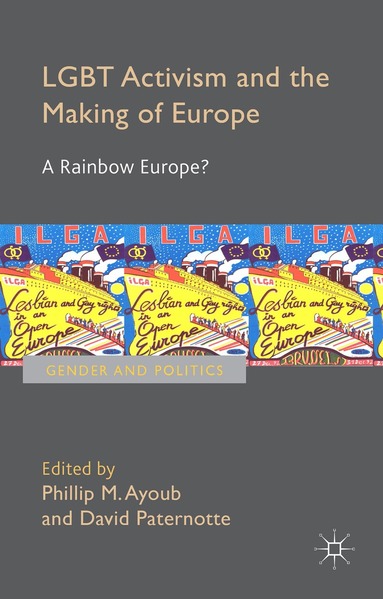 Phillip Ayoub, David Paternotte, Phillip Ayoub, David Paternotte - LGBT Activism and the Making of Europe, Inbunden