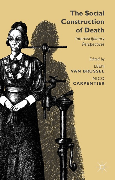 Leen Van Brussel, Nico Carpentier - Social Construction of Death, Inbunden
