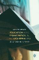 Education and Emancipation in the Neoliberal Era: Being, Teaching, and Power