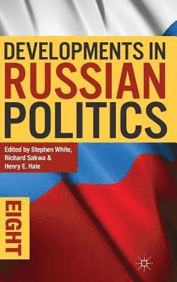 Stephen White, Richard Sakwa - Developments in Russian Politics 8, Inbunden