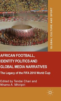 bokomslag African Football, Identity Politics and Global Media Narratives