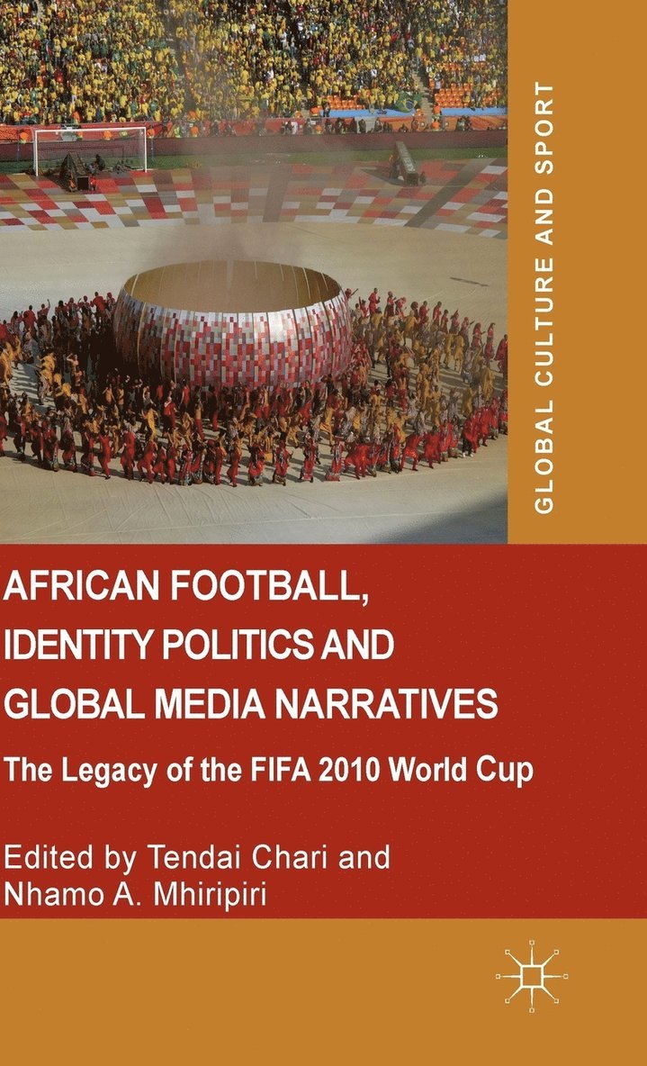 African Football, Identity Politics and Global Media Narratives 1