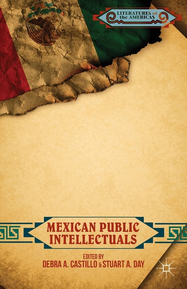 D. Castillo, S. Day - Mexican Public Intellectuals, Inbunden