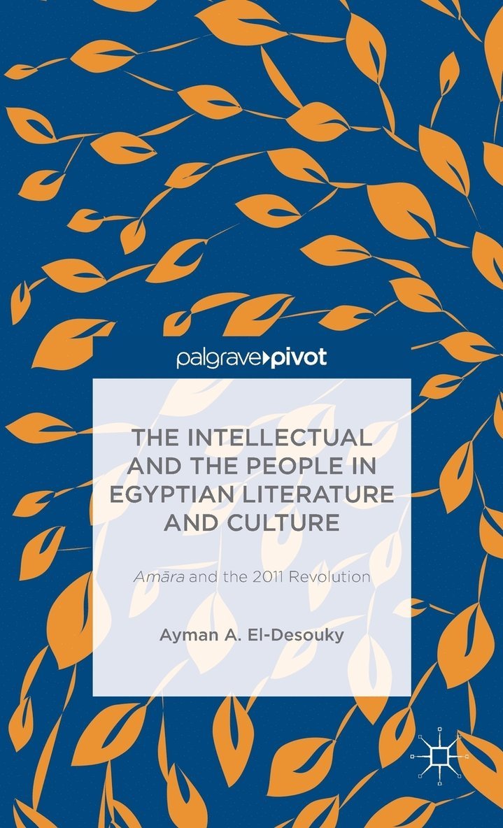 The Intellectual and the People in Egyptian Literature and Culture 1