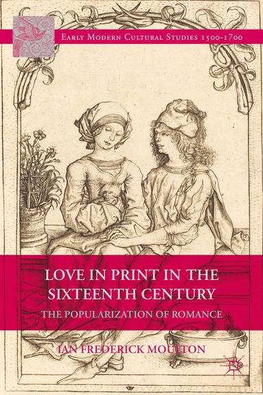 bokomslag Love in Print in the Sixteenth Century