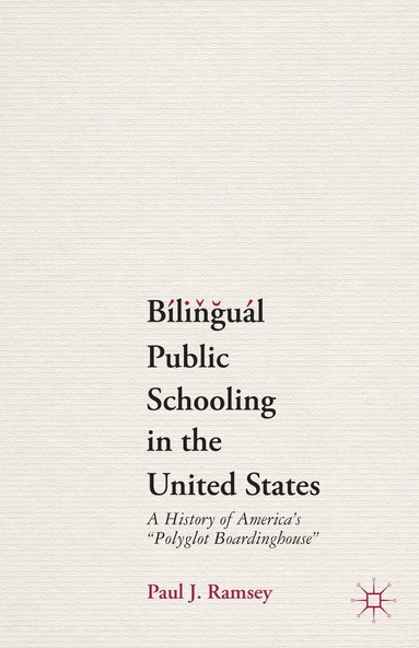 bokomslag Bilingual Public Schooling in the United States