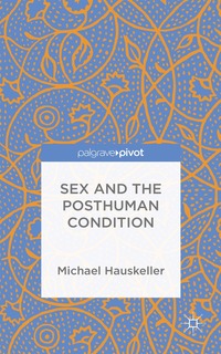 bokomslag Sex and the Posthuman Condition