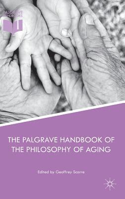 bokomslag The Palgrave Handbook of the Philosophy of Aging