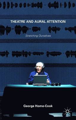 Theatre and Aural Attention 1