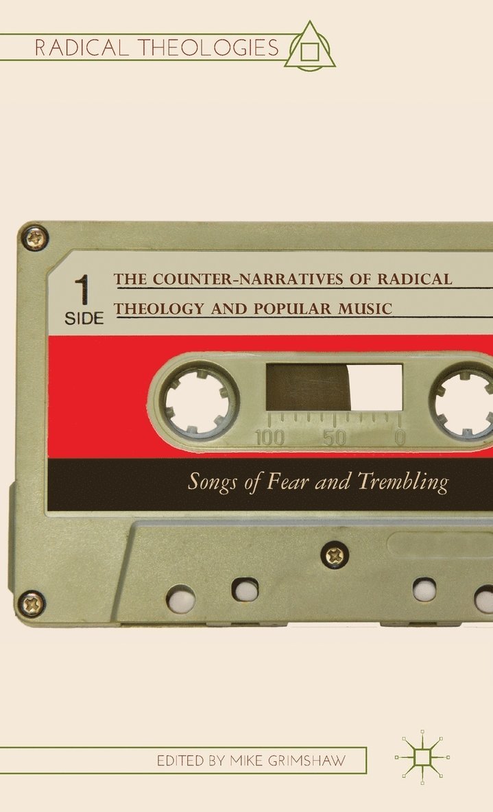 M. Grimshaw, Mike Grimshaw - Counter-Narratives of Radical Theology and Popular Music, Inbunden