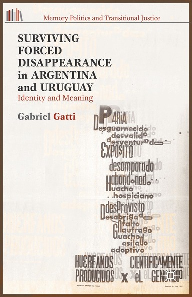 G. Gatti - Surviving Forced Disappearance in Argentina and Uruguay, Inbunden