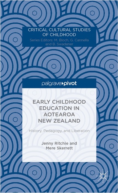 bokomslag Early Childhood Education in Aotearoa New Zealand: History, Pedagogy, and Liberation