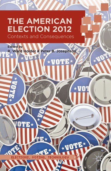 R. Holder, P. Josephson - American Election 2012, Inbunden