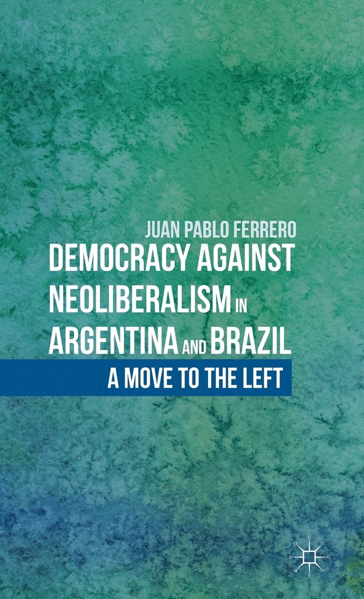 Democracy against Neoliberalism in Argentina and Brazil 1