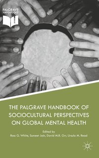 bokomslag The Palgrave Handbook of Sociocultural Perspectives on Global Mental Health