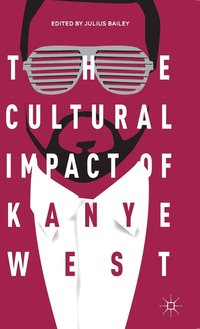 bokomslag The Cultural Impact of Kanye West