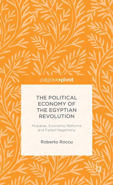 bokomslag Political Economy of the Egyptian Revolution