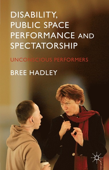 bokomslag Disability, Public Space Performance and Spectatorship