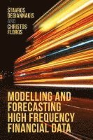 bokomslag Modelling and Forecasting High Frequency Financial Data