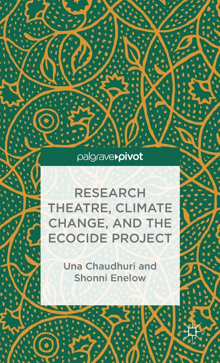 Research Theatre, Climate Change, and the Ecocide Project: A Casebook 1