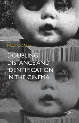 bokomslag Doubling, Distance and Identification in the Cinema