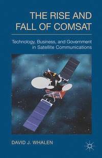 bokomslag Rise and Fall of COMSAT