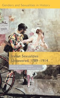 bokomslag Italian Sexualities Uncovered, 1789-1914