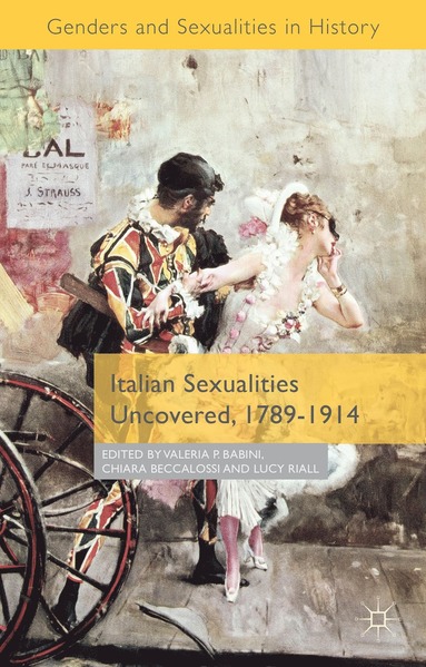 bokomslag Italian Sexualities Uncovered, 1789-1914